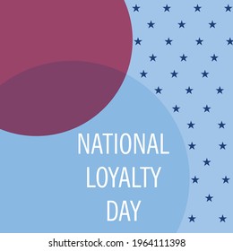 Vector illustration of a Background for National Loyalty Day.