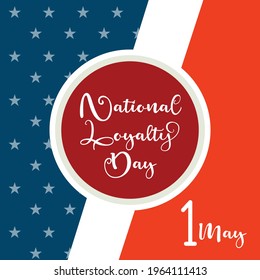 Vector illustration of a Background for National Loyalty Day.