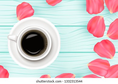 Vector Illustration. Background. Realistic cup of coffee with rose petals on green wood texture. Poster with floral elements  