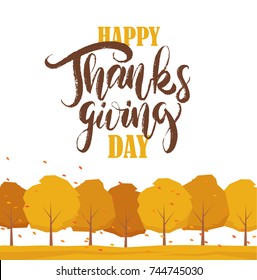 Vector illustration: Background with trees,  leaves fall and handwritten lettering of Happy Thanksgiving Day
