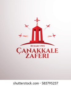 vector illustration of the background turkish national holiday of March 15, 1915 the day the Ottomans victory Canakkale Victory Monument .translation: victory of Canakkale happy holiday March 18 1915