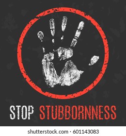 Vector illustration. The bad character traits. Stop stubbornness.