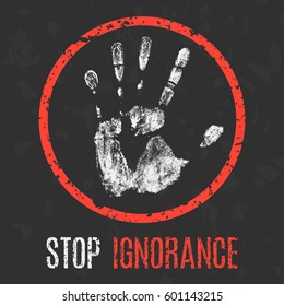 Vector illustration. The bad character traits. Stop ignorance sign.