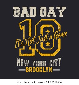 Vector illustration of a bad guy in New York City, Brooklyn. Slogan: it is not just a game. Vintage design. Grunge background Number sport typography, t-shirt graphics, poster,  print, flyer, postcard