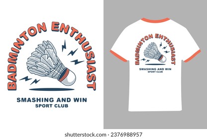 vector illustration of badminton enthusiast t-shirt design, shuttlecock, sport, smashing, win, template, halftone, vintage style