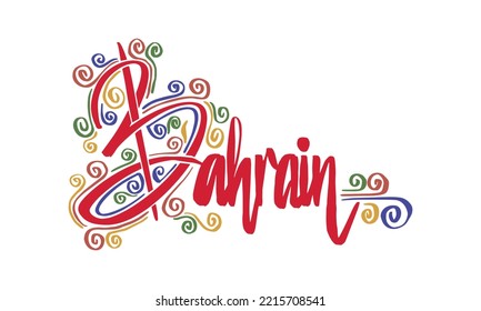 Vector Illustration of "Bahrain" in Modern Hand-drawn Art with Red and Retro Colors. Suitable for National or Independence Day.