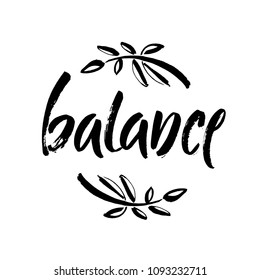 Vector illustration Balance . Hand written word with black ink. Isolated on white background. Modern calligraphy. Yoga, meditation, peace of mind motivational word for labels and prints.