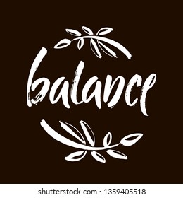 Vector illustration Balance . Hand written word isolated on black background. Modern calligraphy. Modern calligraphy. Yoga, meditation, peace of mind motivational word for labels and prints.