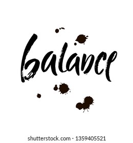 Vector illustration Balance . Hand written word with black ink. Isolated on white background. Modern calligraphy. Yoga, meditation, peace of mind motivational word for labels and prints.