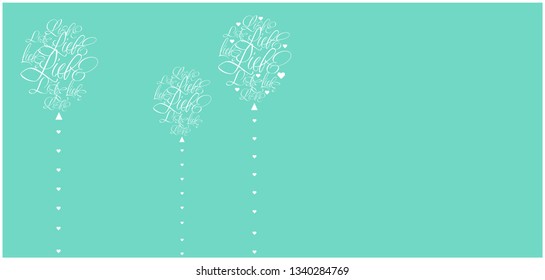 Vector illustration of balloons from calligraphic "LIEBE"- mean LOVE, written in German, on turquoise background for Valentine`s Day invitations, greetings, wedding design, cards, posters, prints, web