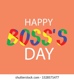Vector illustration of a Banner or Background for Happy Boss's Day.
