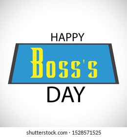 Vector illustration of a Banner or Background for Happy Boss's Day.