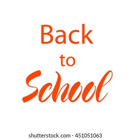 Vector illustration. Banner. Card. Lettering. Calligraphy. The inscription "Back to School".