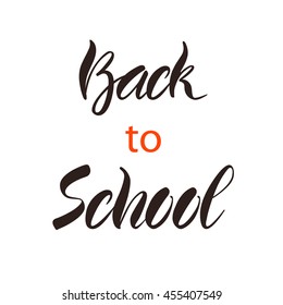 Vector illustration. Banner. Card. Lettering. Calligraphy. The inscription "Back to School".