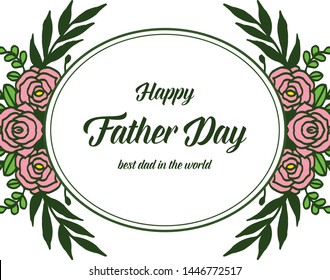 Vector illustration banner congratulation father day for style leaf flower frame