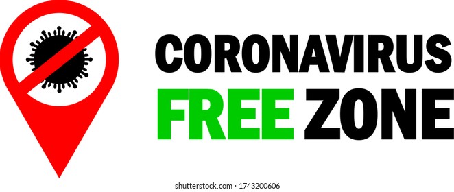 Vector illustration banner of CORONAVIRUS FREE ZONE text with a red pin icon and virus inside which means that there is area with no covid-19 infection and is safe to be there