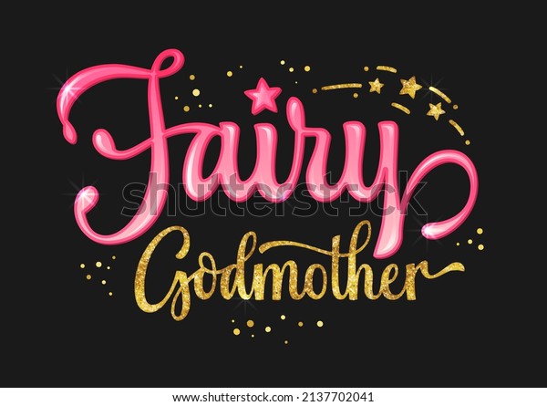 Vector\
illustration of banner with golden and pink inscription Fairy\
Godmother with starts and dots on black\
background