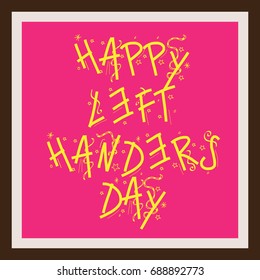 Vector illustration of a Banner for Happy Left Handers Day.