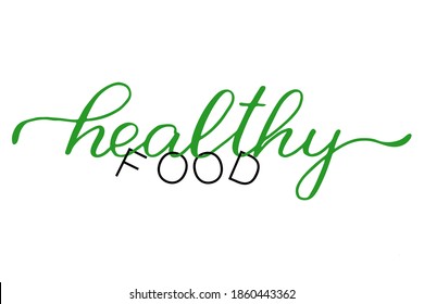 Vector illustration or banner with phrase Healthy Food. Handwritten text vector script