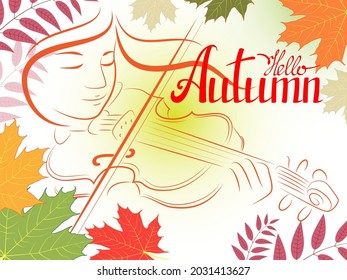 Vector illustration for a banner or postcard. Hello, Autumn. The contour of a girl with a violin and autumn leaves on a light background.