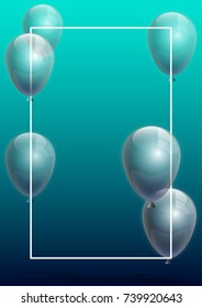 Vector Illustration Banner. Template Festive Gift Greeting Card with Beautiful Randomly Flying Shiny Transparent Balloons on the Bright Blue Background. Anniversary Card for Birthday with Square Frame