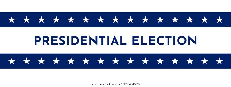 Vector illustration banner with USA symbols. Stars part of American flag. Presidental election in 2020. Blue stripes, white stars, white background