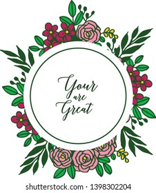 Vector illustration banner your are great with crowd of rose colorful flower frame