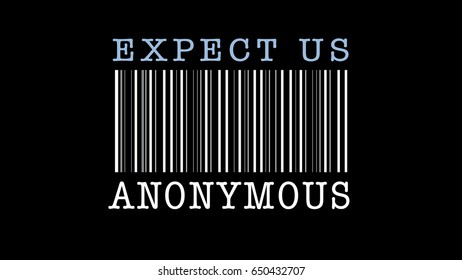 Vector illustration - barcode scanner stamp with message. Expect us - anonymous. Customizable.