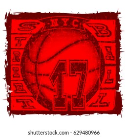 Vector illustration basketball ball on grunge background and inscription streetball for t-shirt design