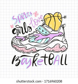 Vector illustration for basketball. Print design for baby textiles. Slogan: sports girls love basketball.