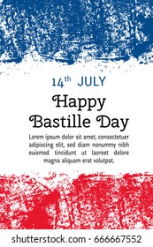 Vector illustration Bastille Day, French flag in trendy grunge style. 14 July design template for poster, banner, flayer, greeting, invitation card. Independence day card. France national day design.