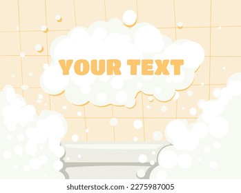 Vector illustration of a bathroom with foam and space for your text. 