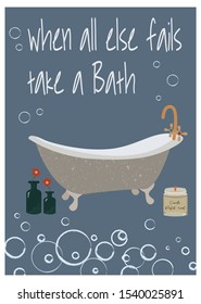 Vector illustration of bathtub with candle, bubbles and flowers. Inspirational card for bath time, self care and relaxing time. Cute art for print and design.