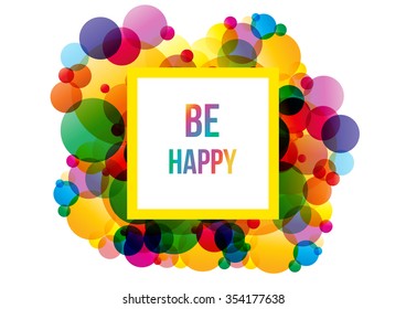 Vector Illustration of a Be Happy Greeting Card