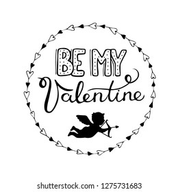 Vector illustration. Be my Valentine. Happy Valentine's day vector card. Happy Valentines Day lettering on a white background. EPS 10
