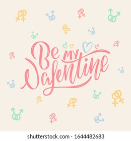 Vector illustration of be my valentine lettering for banner, poster, advertisement, greeting card, postcard, invitation design. Handwritten text for web template or print for St Valentines day