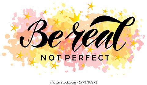 Vector illustration of Be Real text for logotype, t-shirt, banner, magazine, poster, decoration, postcard. Be Real calligraphy background. Be Real lettering. EPS 10. 