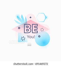 Vector illustration of BE YOU quote on abstract blue and pink background