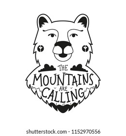 Vector illustration with bear, clouds, pine forest and mountains. Black and white typography poster with animal and lettering quote - The Mountains are calling