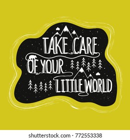 Vector illustration with bear, mountains, pine trees and lettering quote - take care of your little world