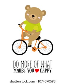 Vector illustration of bear on a bicycle with motivational quote do more of what makes you happy
