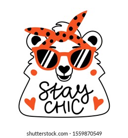 Vector illustration with bear in red sunglasses and headband. Lettering phrase Stay Chic. Cute typography poster, sticker template, apparel print design with animal