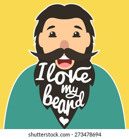 Vector illustration. Bearded man with smiley face and text - I love my beard. Cute funny poster