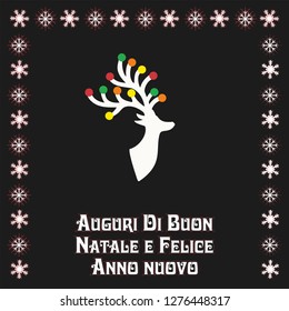 Vector illustration with Beautiful Christmas Reindear, Text in Italian (Italy, italiano) Auguri di buon Natale e felice Anno Nuovo , means Merry Christmas and Happy new year.