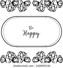 Vector illustration beautiful design flower frame for invitation wedding be happy
