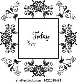 Vector illustration beautiful flower frame for various invitation card enjoy today