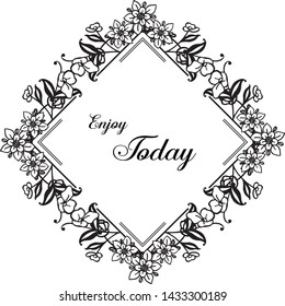 Vector illustration beautiful flower frame for design of lettering enjoy today