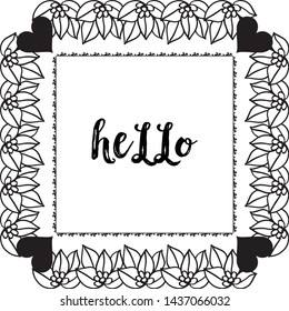 Vector illustration beautiful flower frame with template writing hello