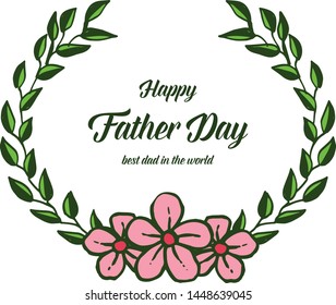 Vector illustration beautiful leaf floral frame for card design congratulation father days