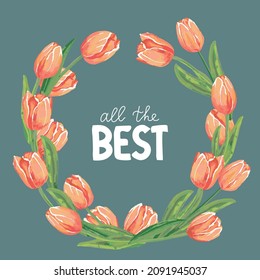 Vector illustration of beautiful red tulips wreath isolated with lettering all the best